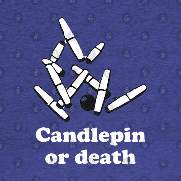 Candlepin or Death by zombill